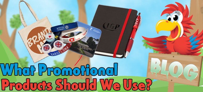 What promotional product should we use? - Promo Parrot Blog 